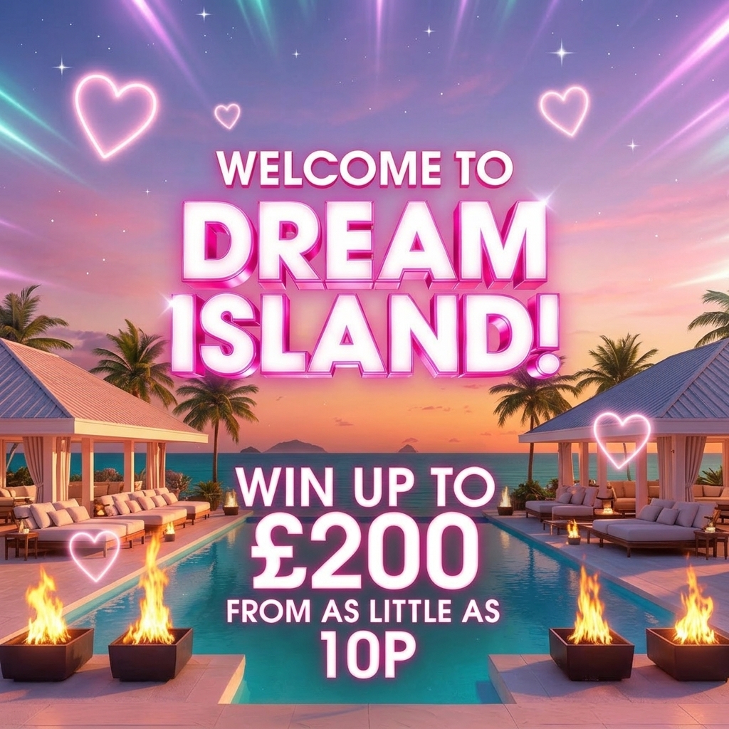 DREAM ISLAND! £2400 INSTANT WINS!