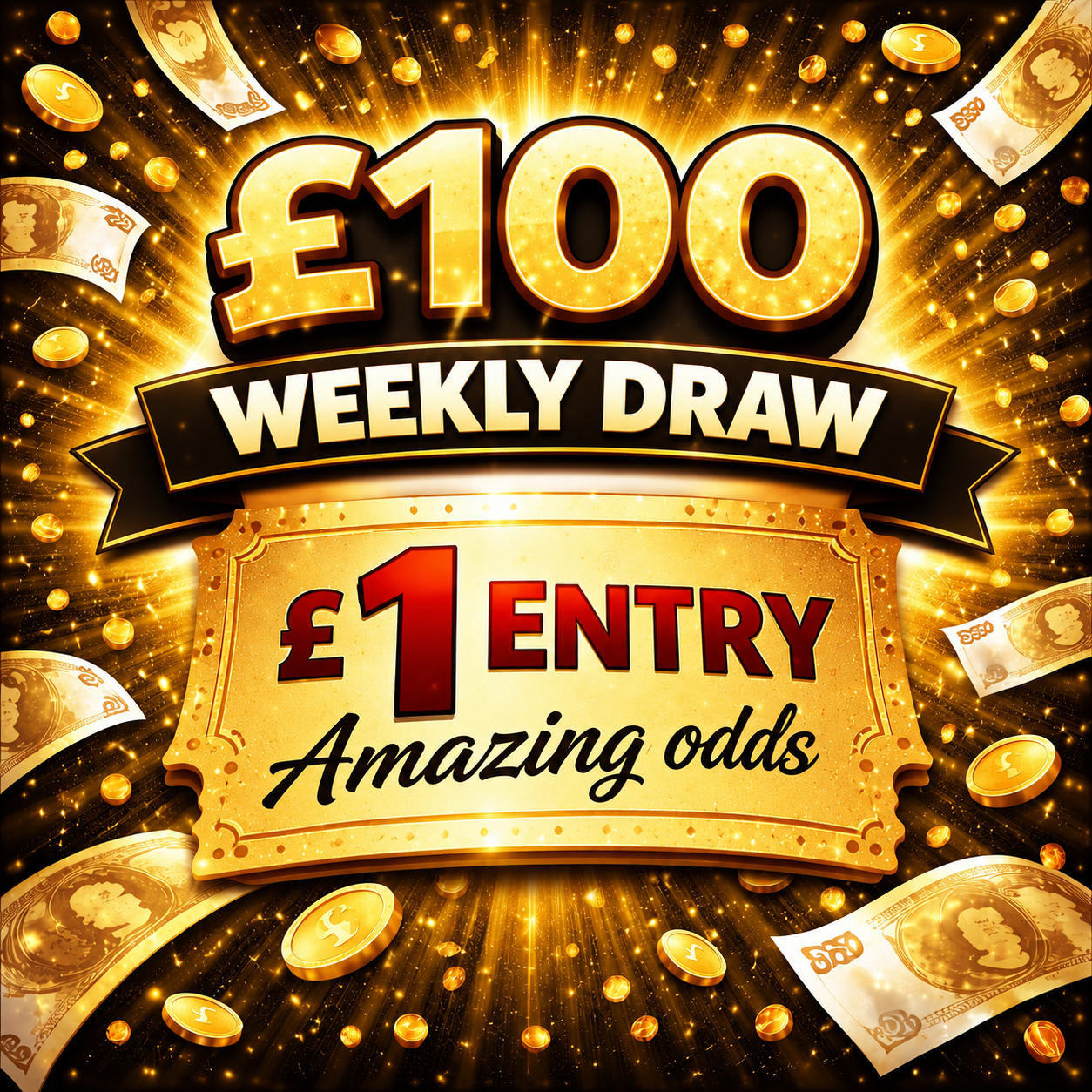 Weekly Draw- £100 Cash! Low amount of tickets!
