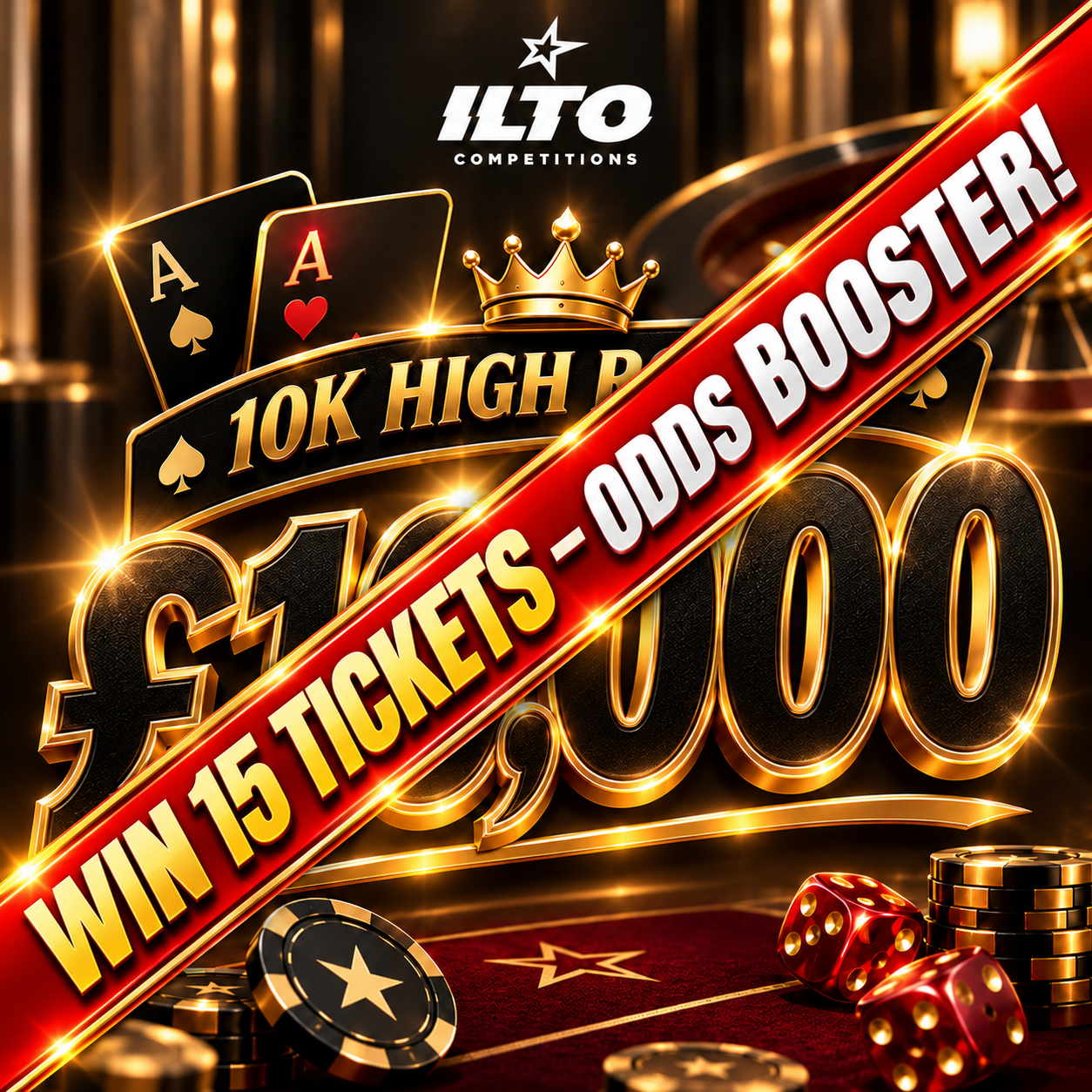 HIGH ROLLER 10K – 15 TICKET ODDS BOOSTER!