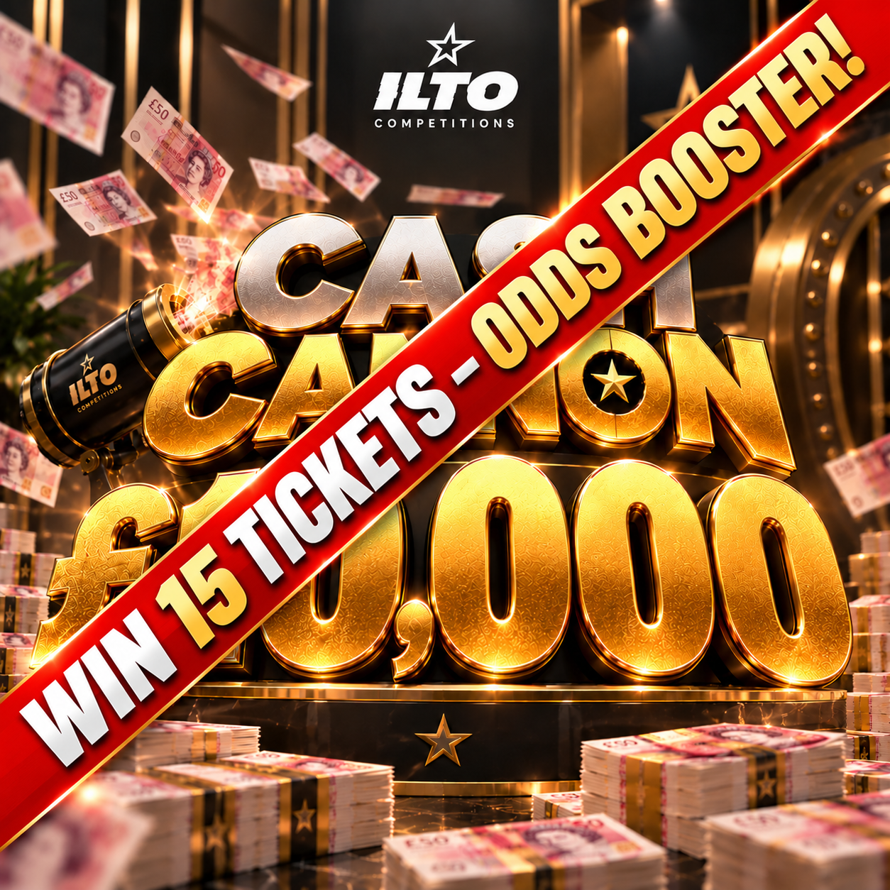 CASH CANNON 10K – 15 TICKET ODDS BOOSTER!