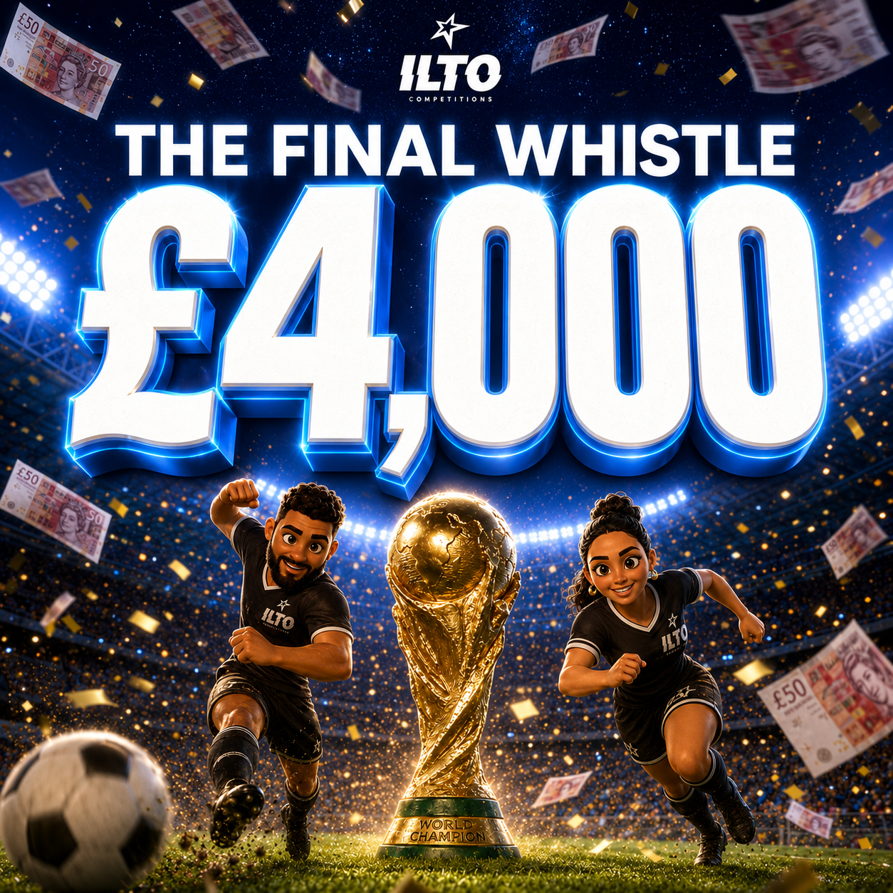 THE FINAL WHISTLE – £4,000 CASH
