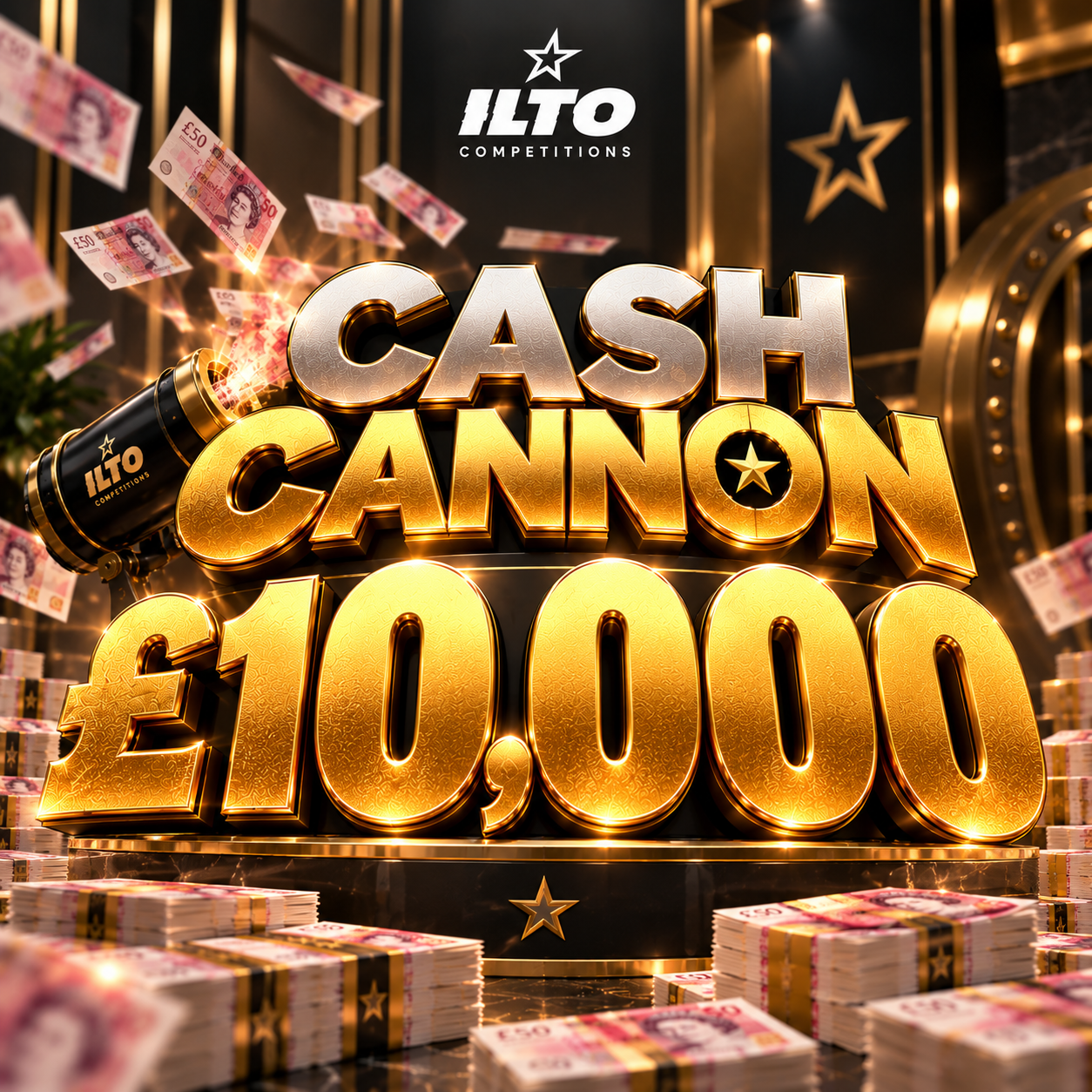 💸CASH CANNON– £10,000 💸