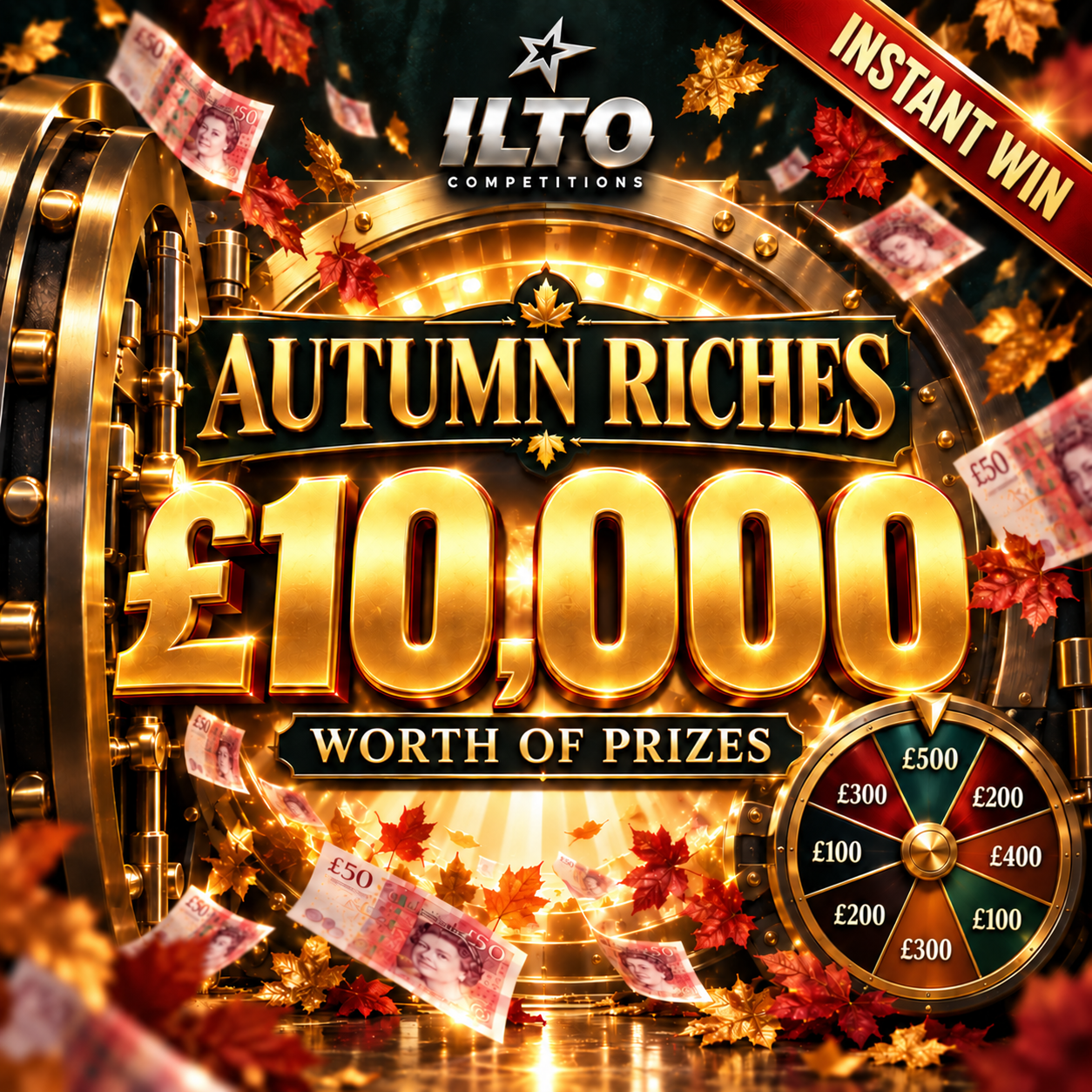 AUTUMN RICHES – £10,000 Instant Wins + £100 End Prize!