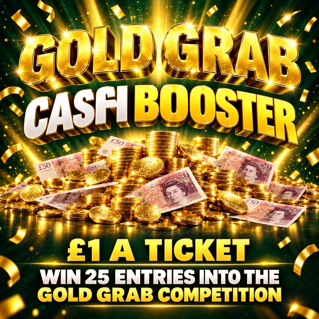 💰 CASH BOOSTER for GOLD GRAB Competition Ending 11th October 💰