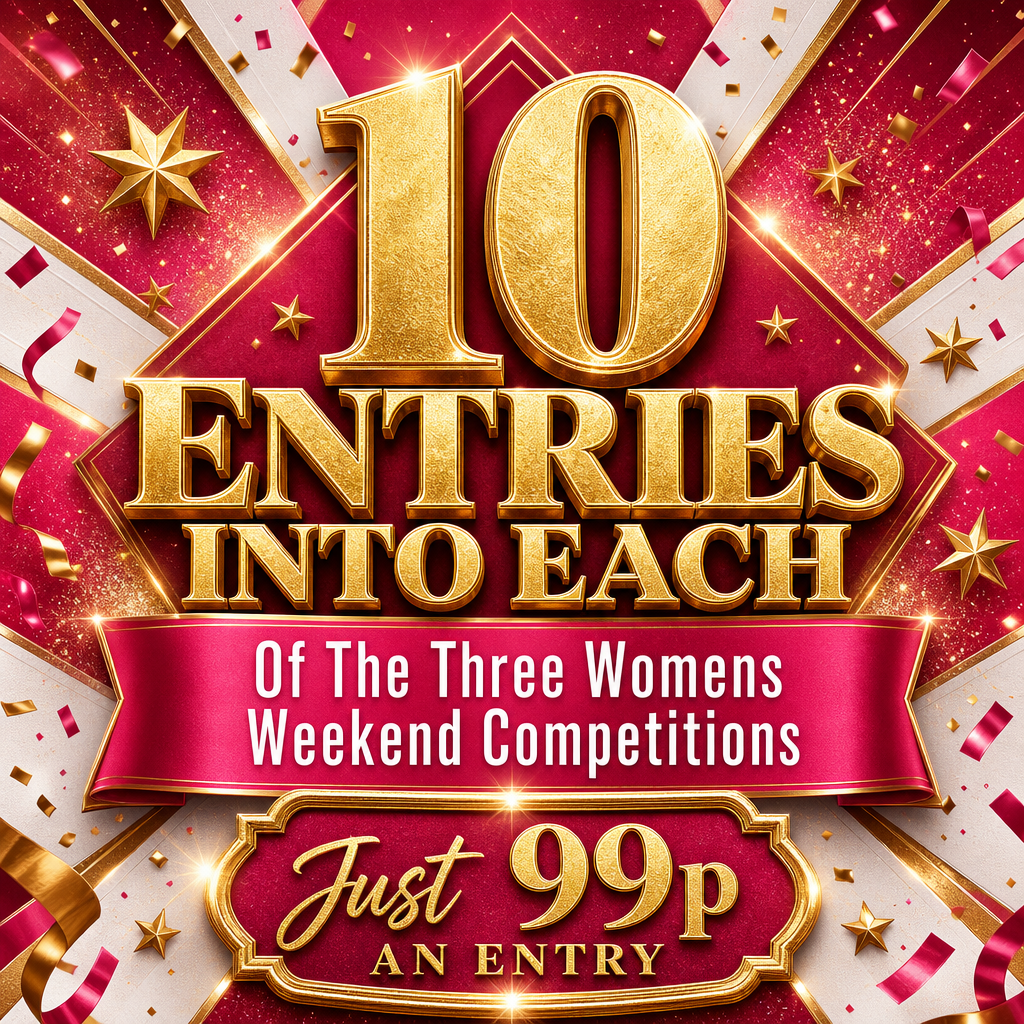 WIN 10 ENTRIES INTO EACH OF THE WOMENS WEEKEND COMPETITIONS!! 99P PER PLAY!