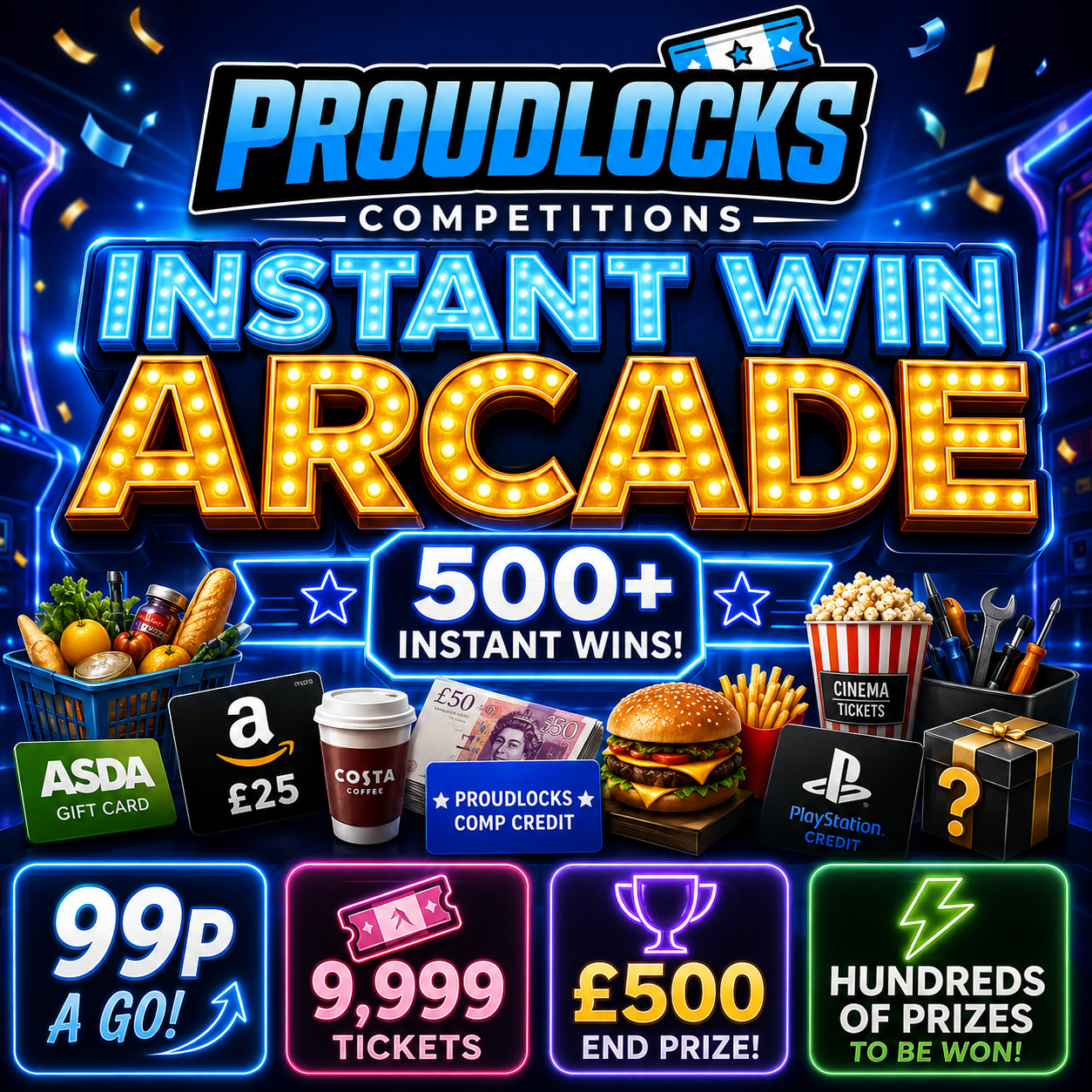 🎰⚡ PROUDLOCKS INSTANT WIN ARCADE! ⚡🎰 99P A GO • 500+ INSTANT WINS • £500 END PRIZE!
