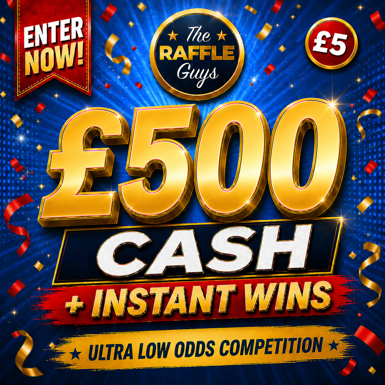 LOW ODDS £500 CASH + £150 OF INSTANT WINS