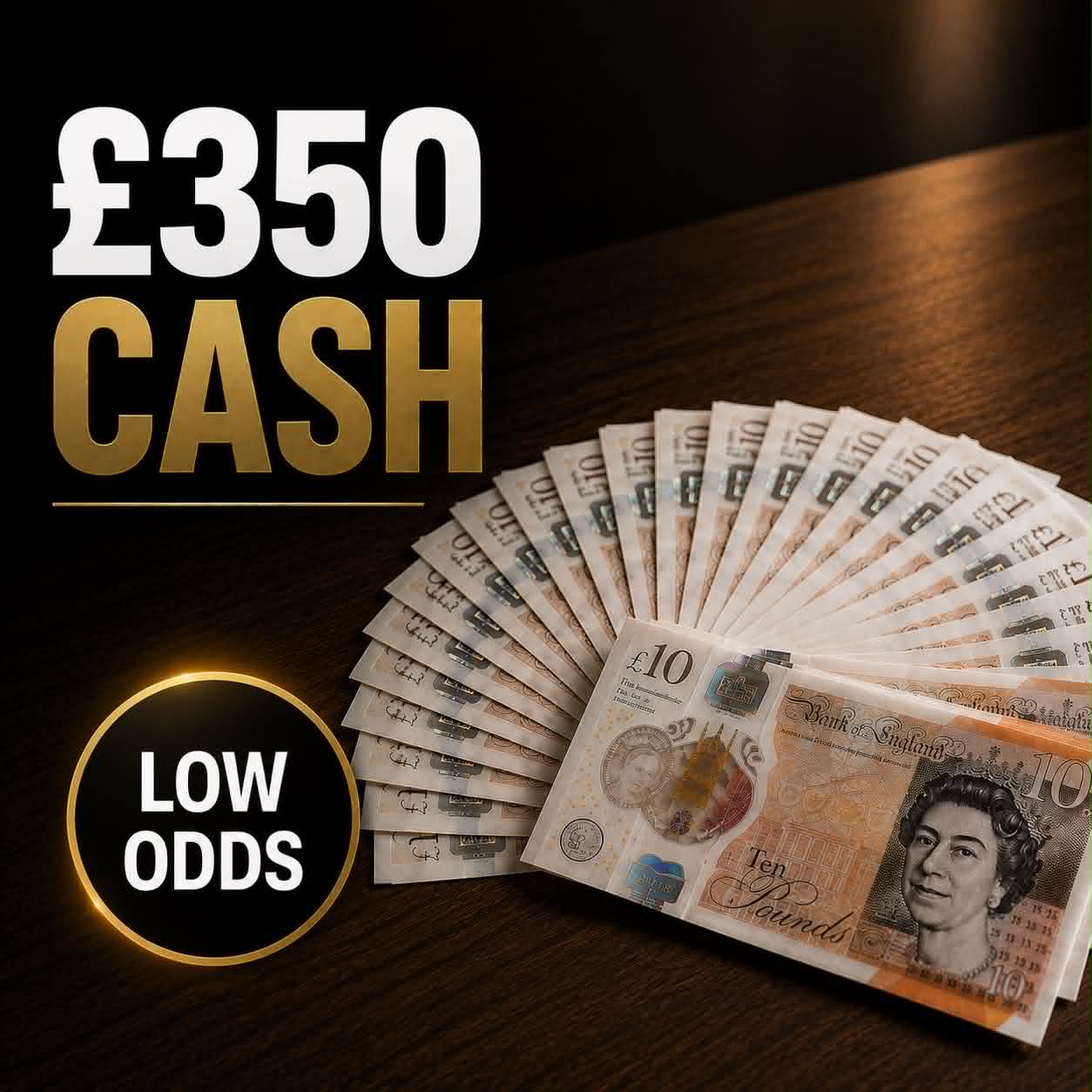 £350 CASH