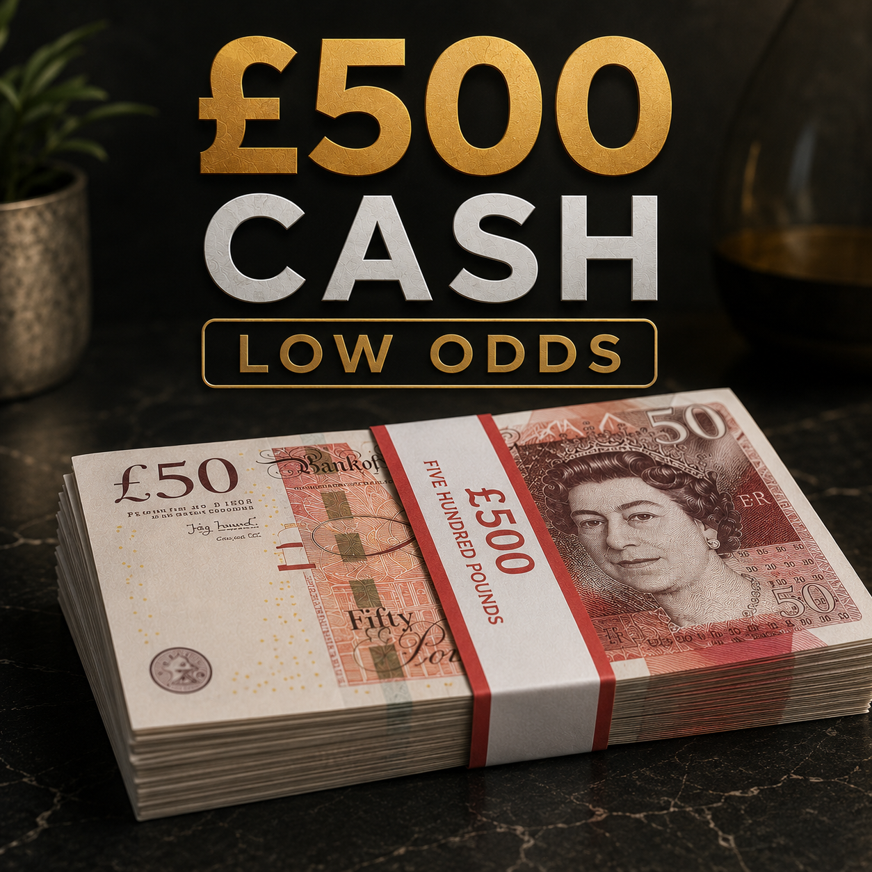 £500 CASH