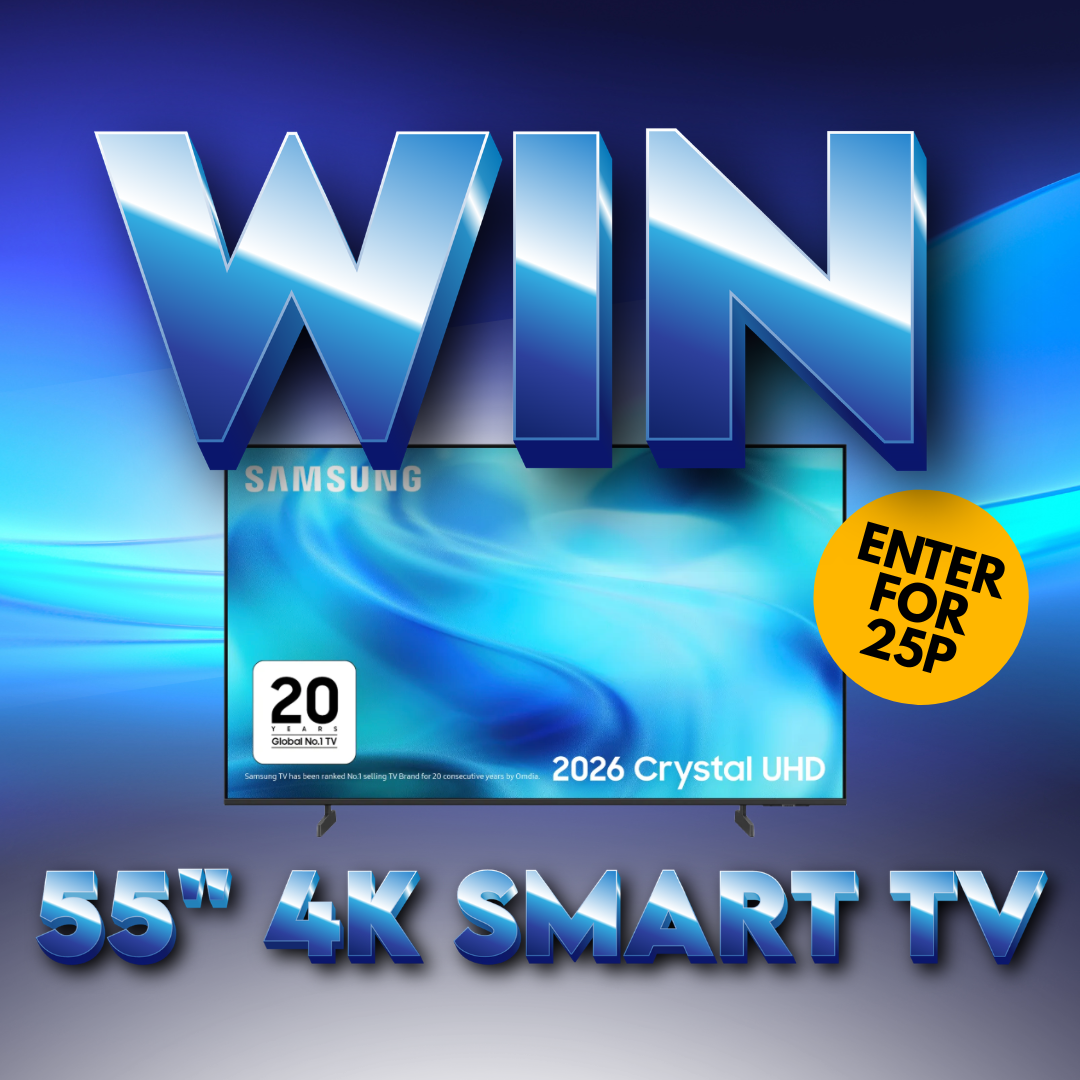WIN a Samsung 55" 4K Smart TV - for 25p