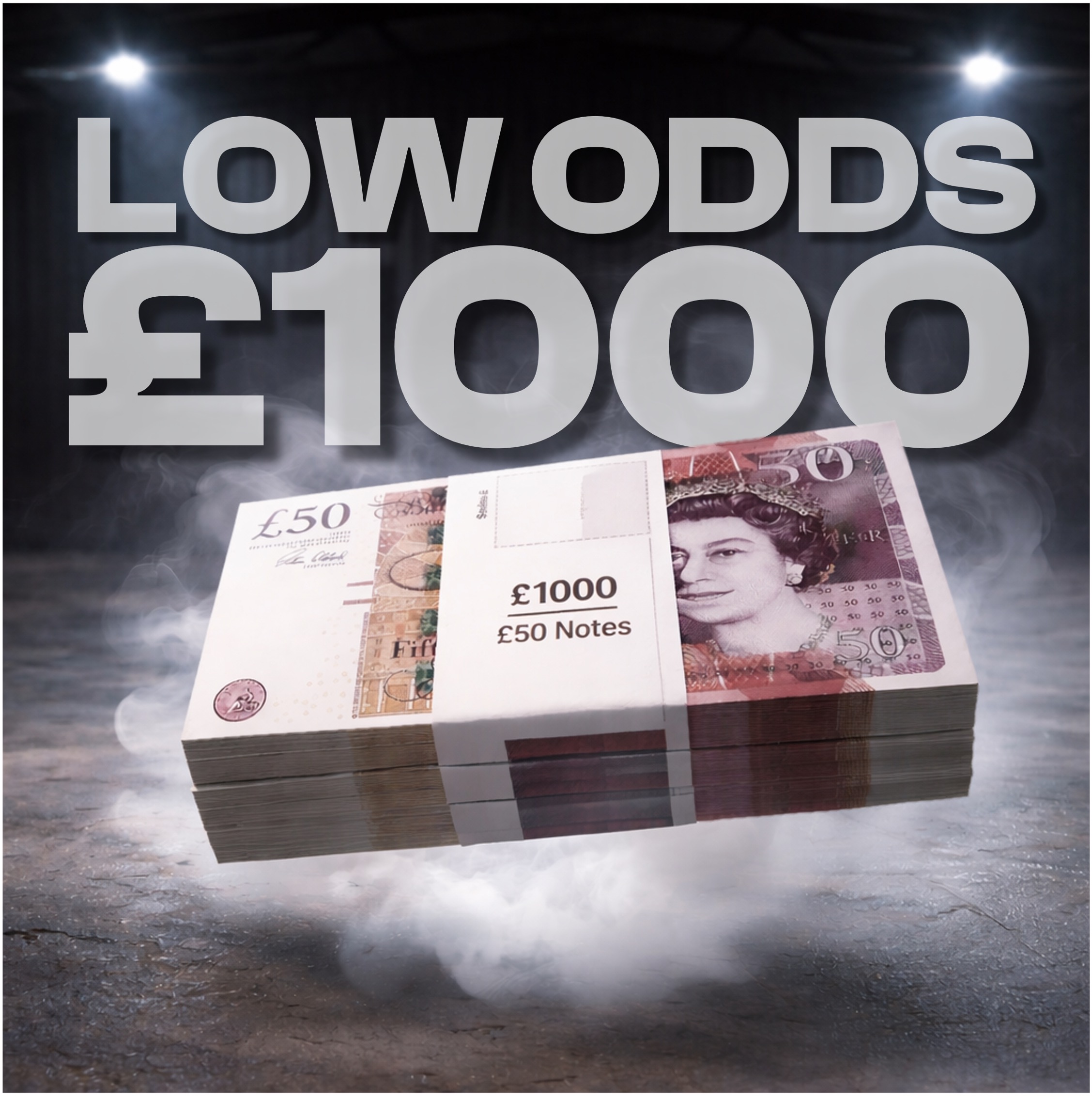 £1,000 Cash - LOW ODDS