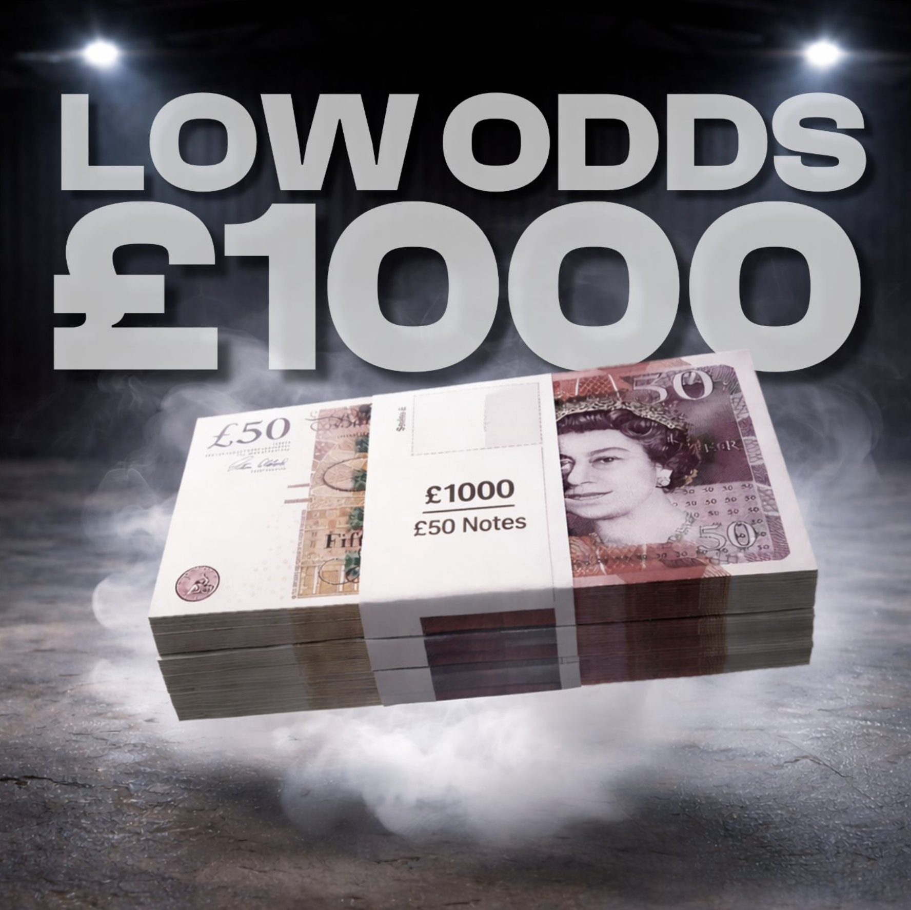 £1,000 Cash - LOW ODDS