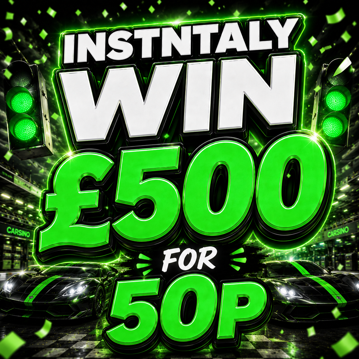 Go For Green - Instantly Win Up To £500