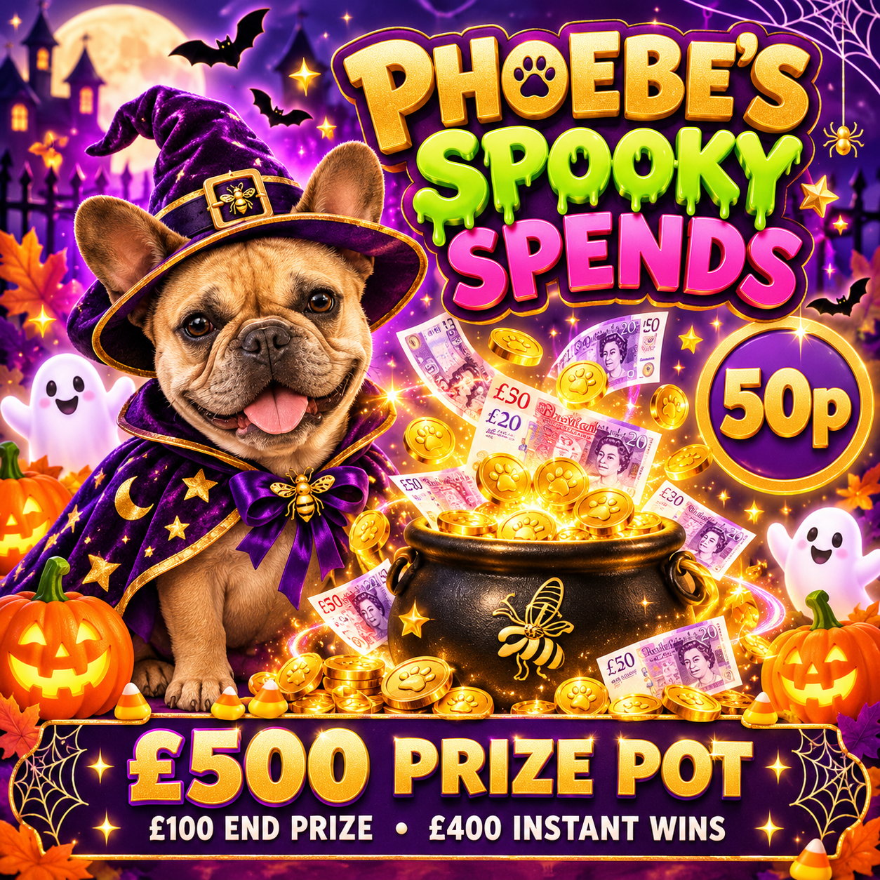 Phoebe's Spooky Spends- £500 Prize Pot - £100 End Prize