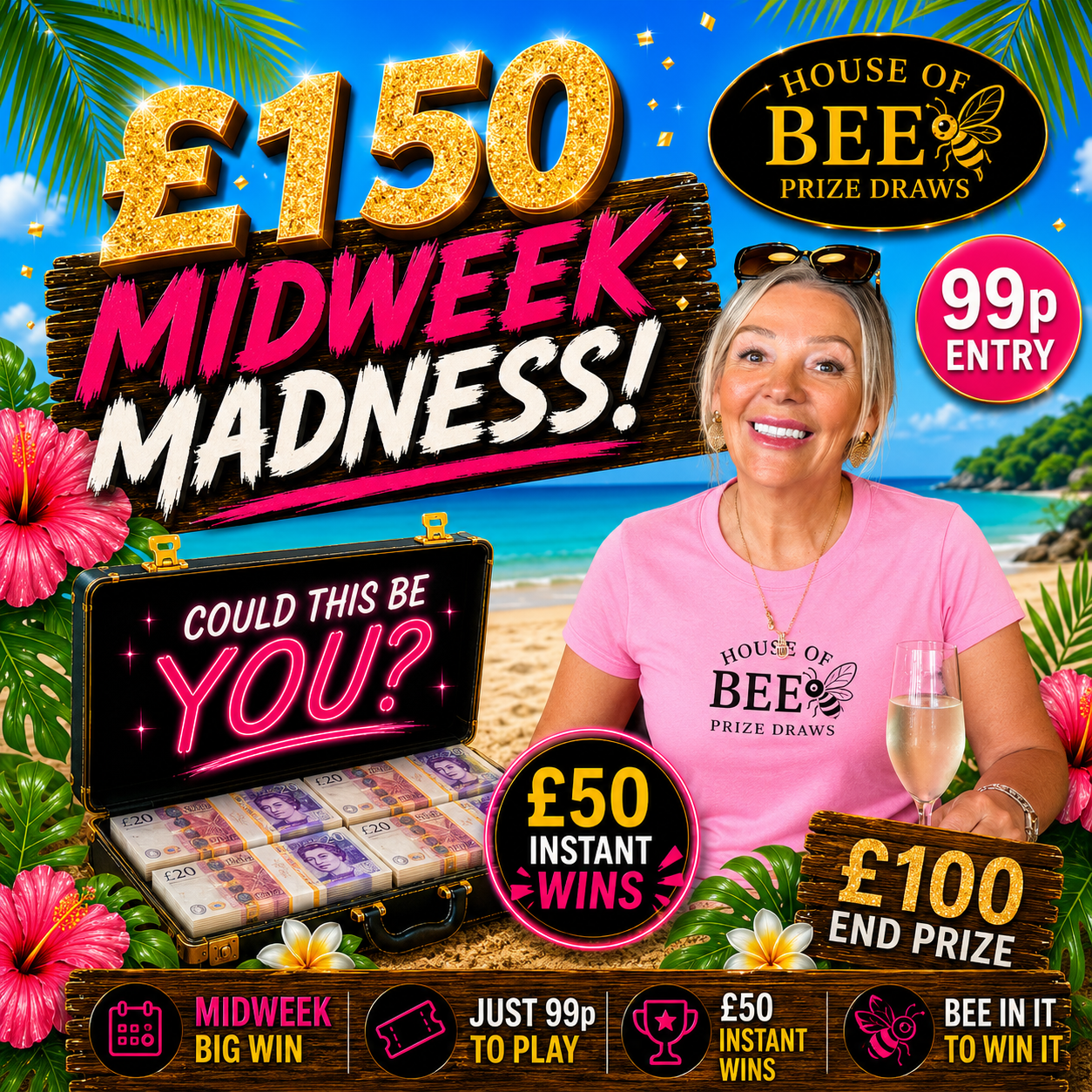 Midweek Madness - £150 Prize Pot -£100 End Prize