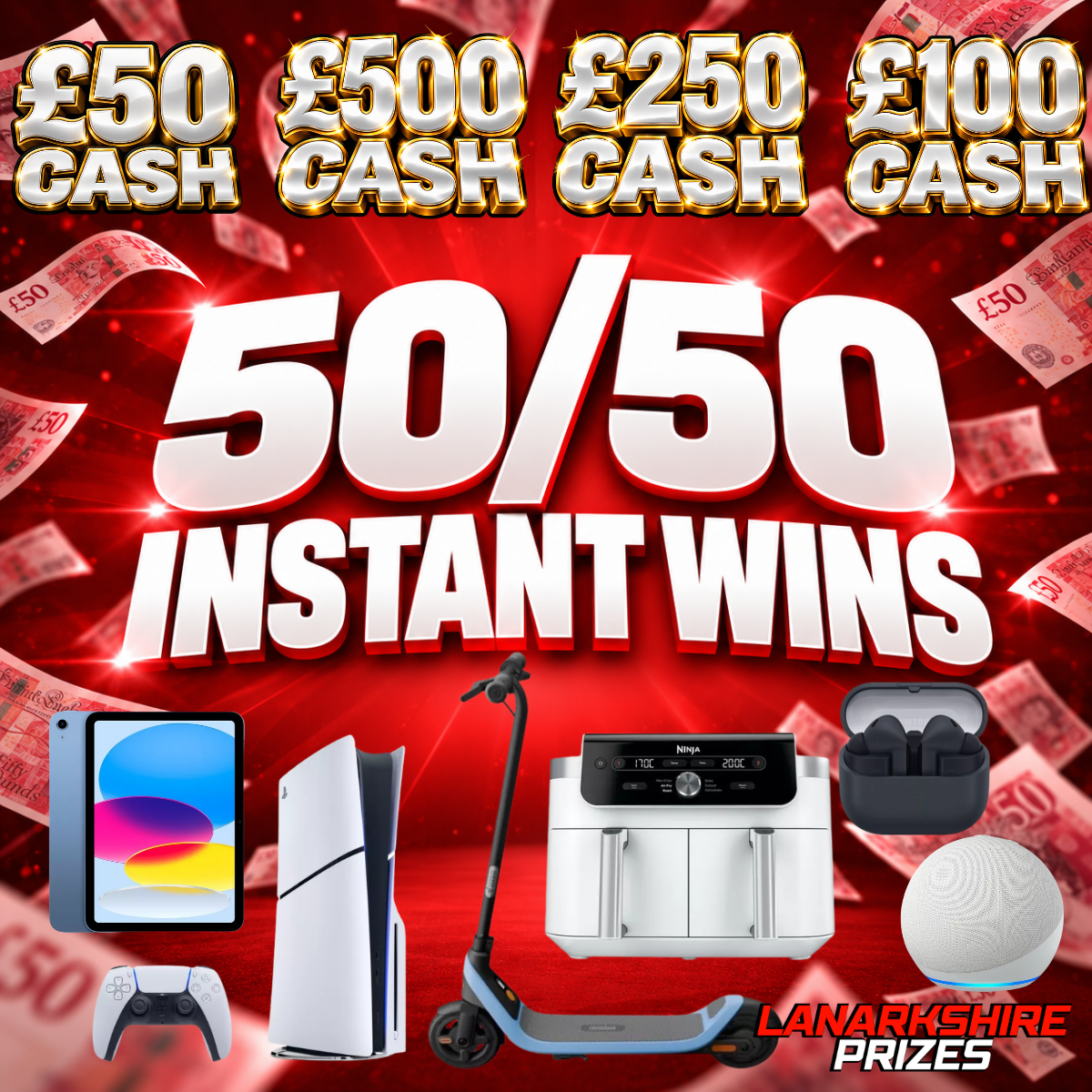 50/50 CHANCE TO WIN! | £4500 INSTANT WINS | £500 CASH END PRIZE