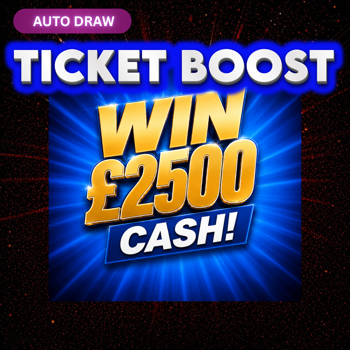 TICKET BOOST! | WIN 150 TICKETS FOR THE £2500 CASH COMP!