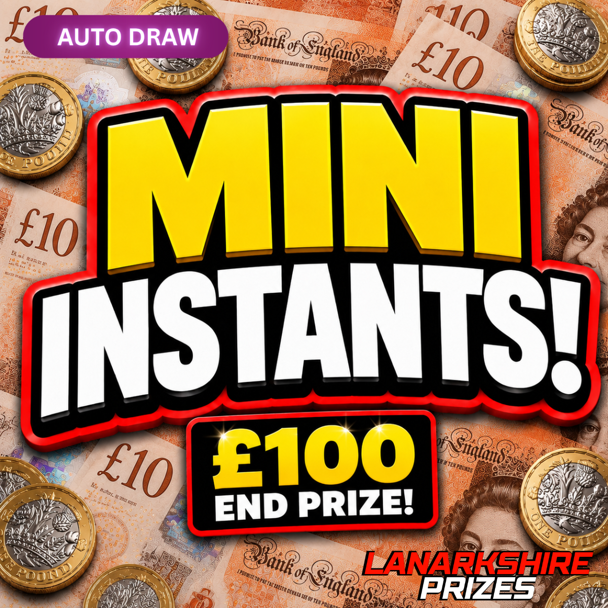 MINI INSTANTS! | £450 INSTANT WINS! | £100 CASH END PRIZE!