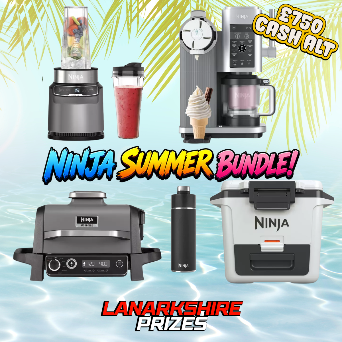 WIN A NINJA SUMMER BUNDLE! OR £750 CASH!