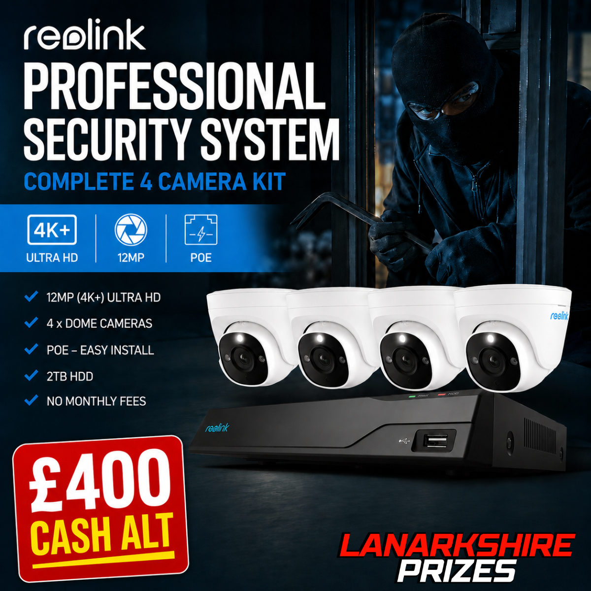 WIN A REOLINK 12MP (4K+) SECURITY CAMERA KIT! | OR £400 CASH!