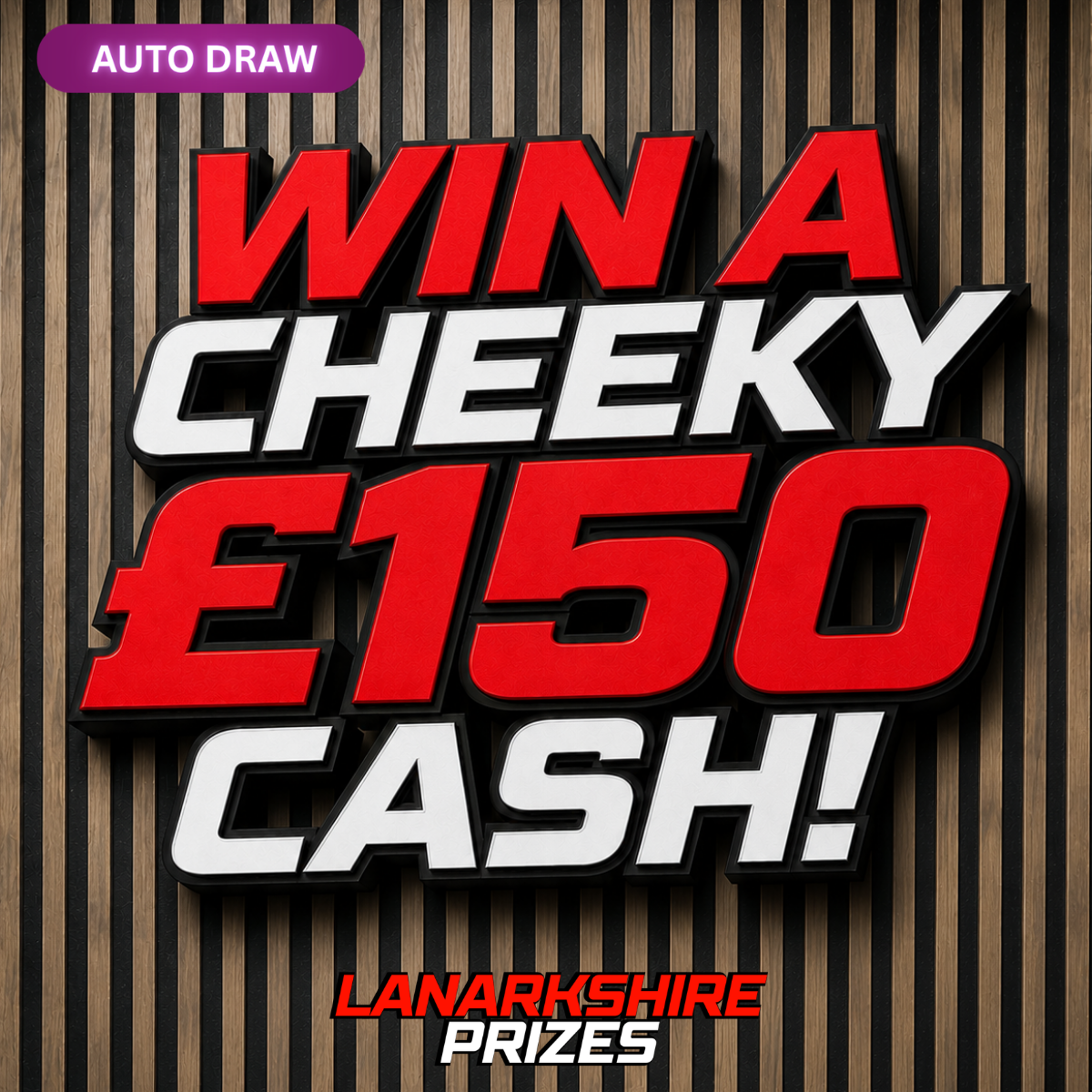 WIN A CHEEKY £150 CASH!