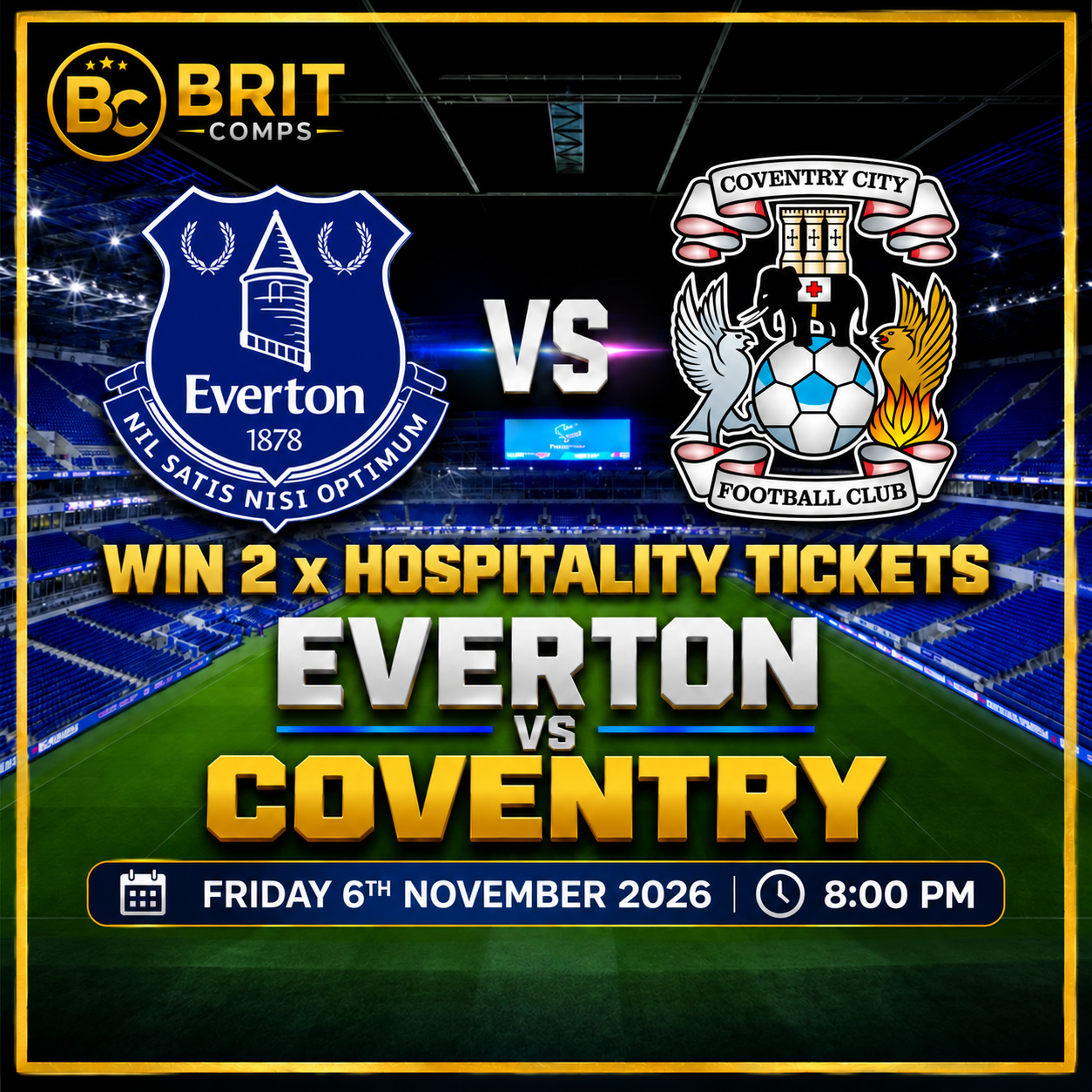 🔵 WIN 2 x HOSPITALITY TICKETS FOR EVERTON v COVENTRY! 🔵