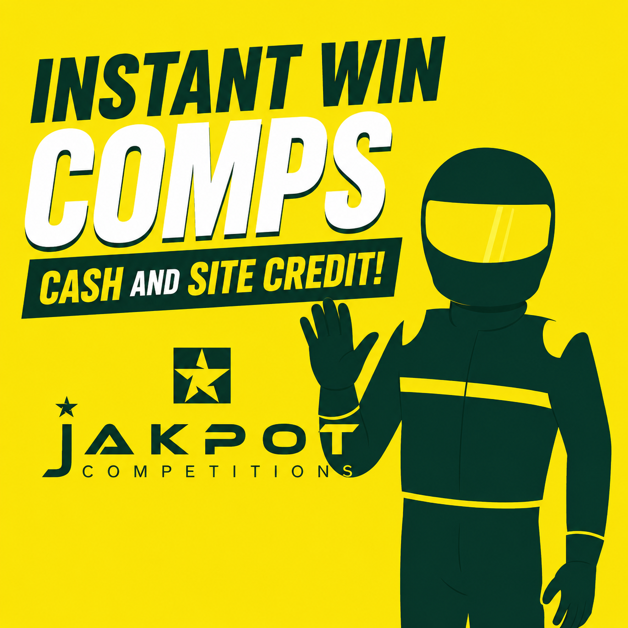 INSTANT WIN COMP - SITE CREDIT AND CASH