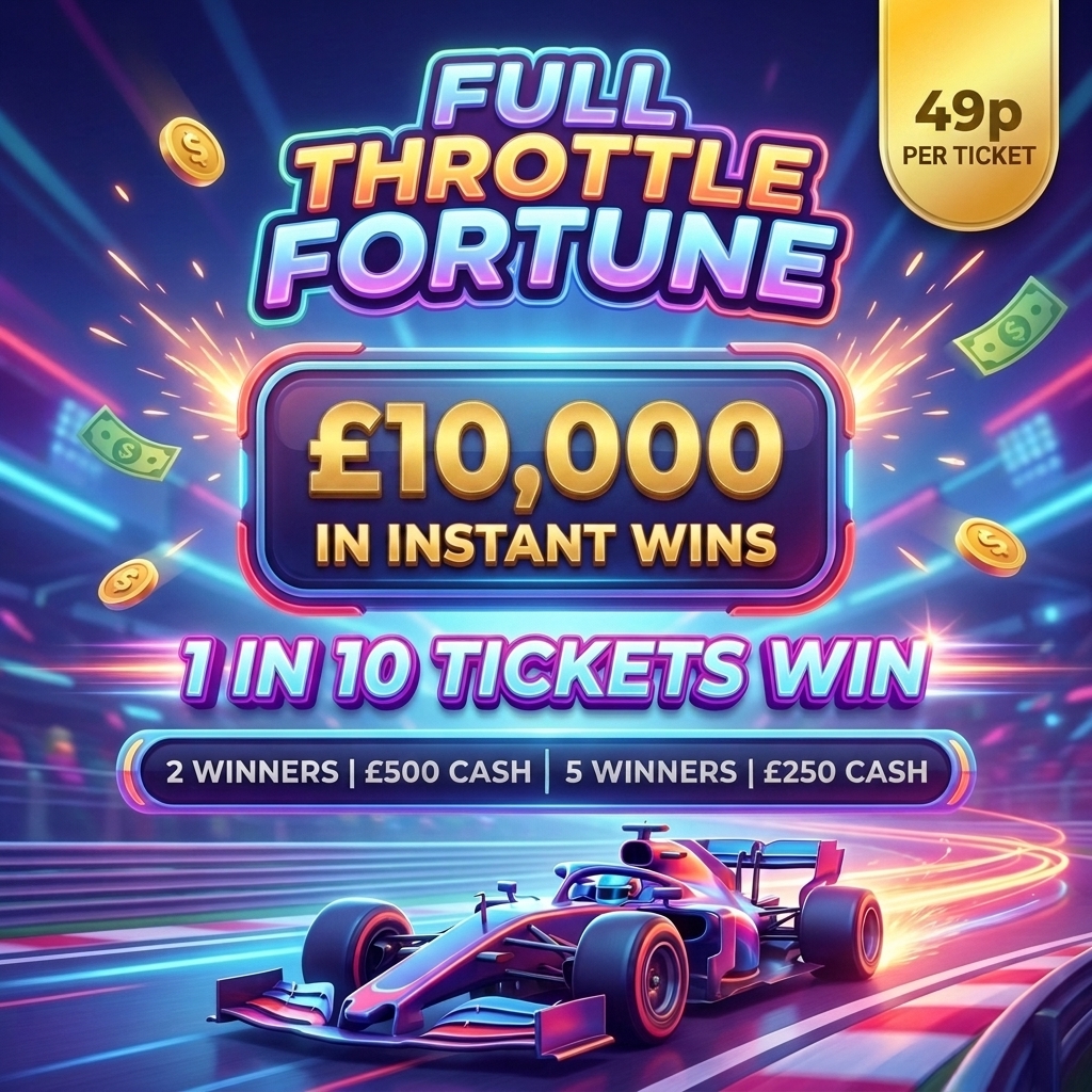 FULL THROTTLE FORTUNE! £10,000 IN INSTANT WINS! (1 IN 10 TICKETS WIN)