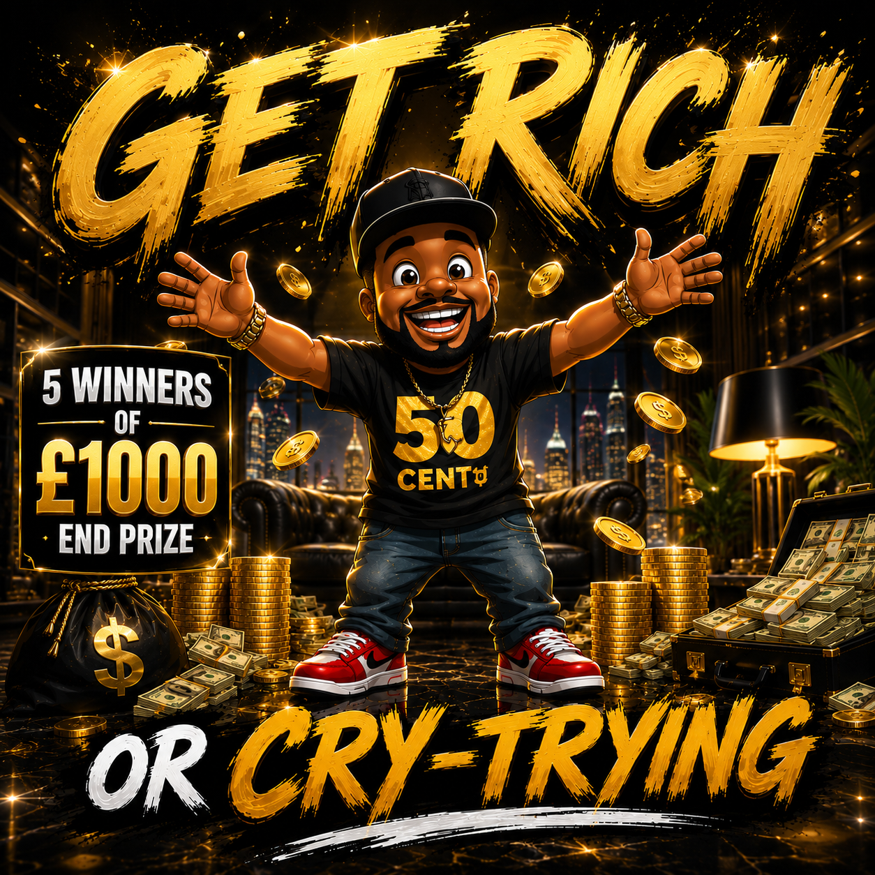 Get Rich Or Cry Trying